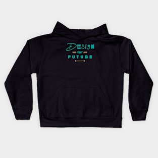 Design Your Future Kids Hoodie